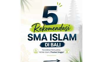 Rekomendasi SMA Islam di Denpasar Bali 2026 dengan Program Unggulannya