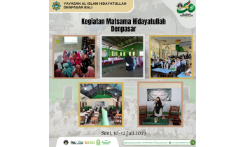Kegiatan Matsama Hidayatullah Denpasar. Senin-rabu, 10-12 juli 2023